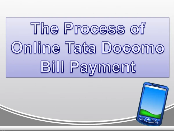 The Process of Online Tata Docomo Bill Payment