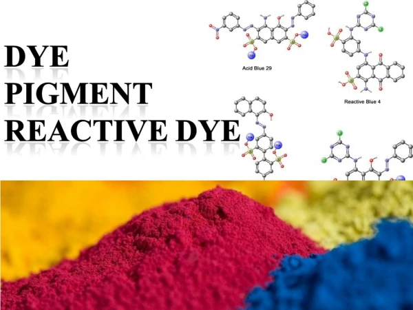 Dye Pigment reactive dye
