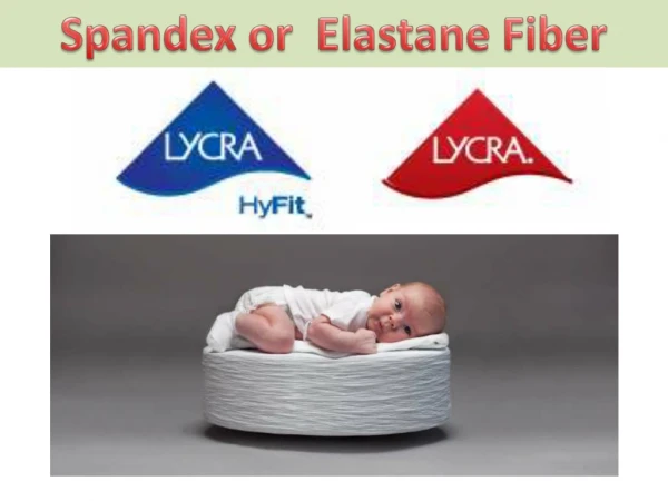 Spandex or Elastane Fiber