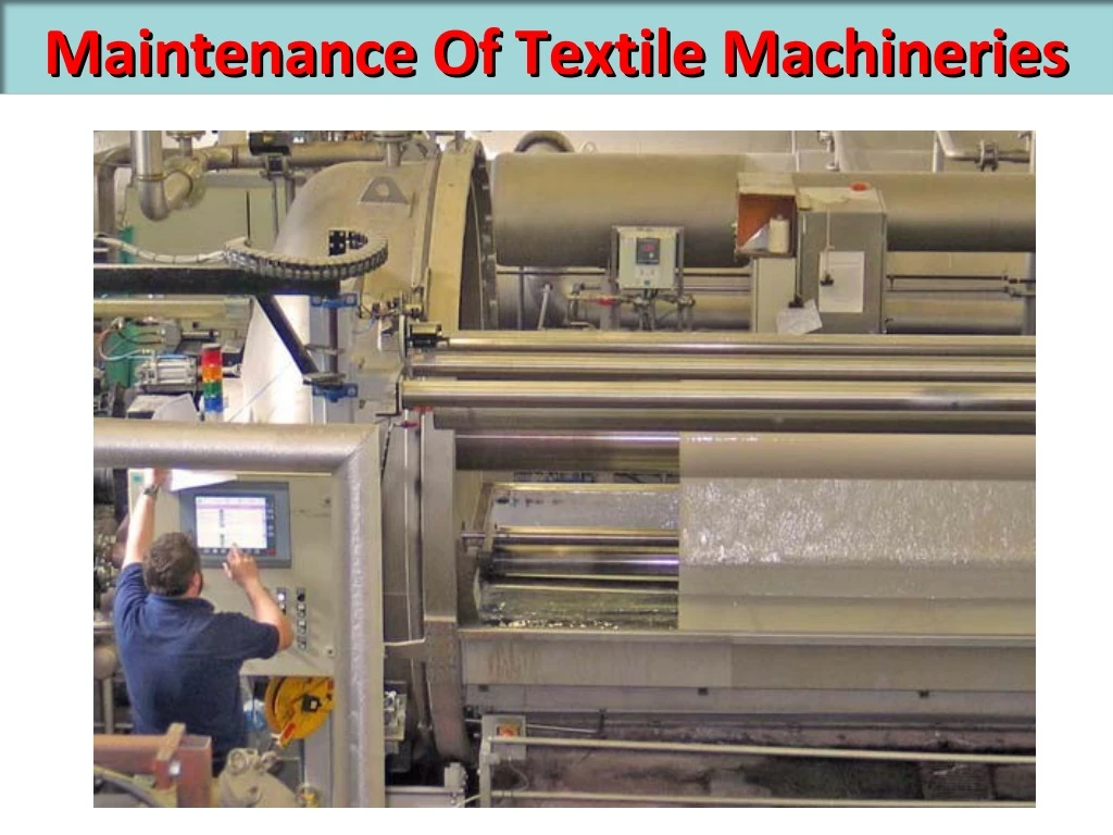 maintenance of textile machineries maintenance