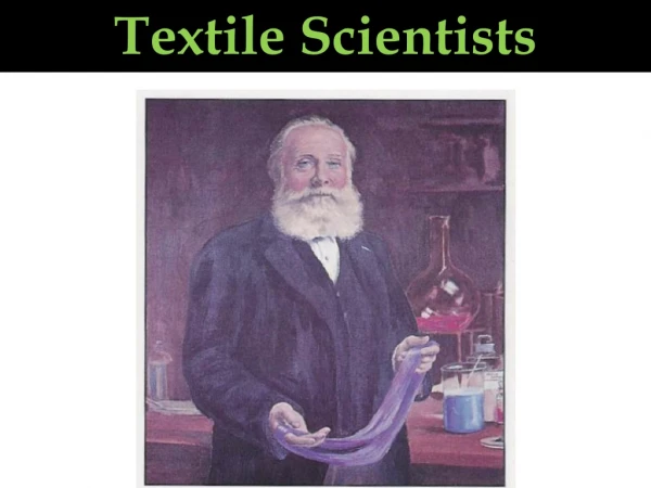 Textile personalities and scientist