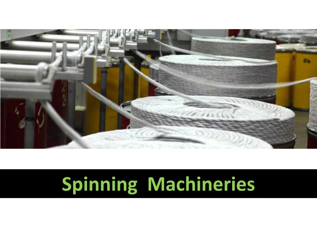 spinning machineries