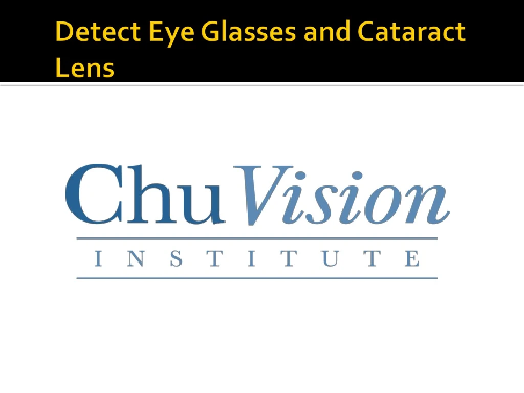 detect eye glasses and cataract lens