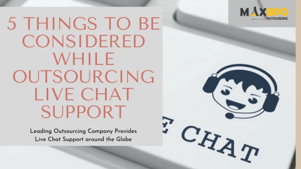 5 Things to Be Considered while Outsourcing Live Chat Support