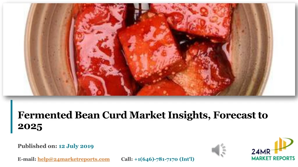 fermented bean curd market insights forecast to 2025