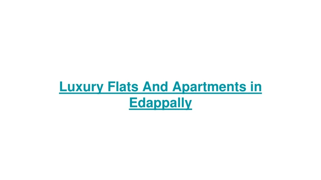 luxury flats and apartments in edappally