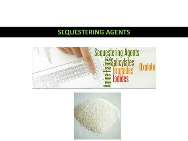 Sequestering agents