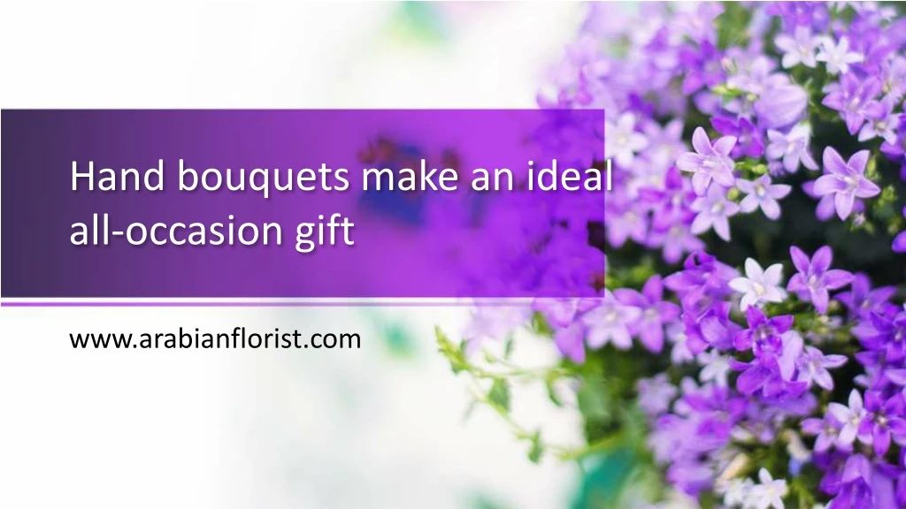 hand bouquets make an ideal all occasion gift