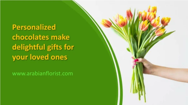 Personalized chocolates make delightful gifts for your loved ones_chocolate and flower delivery dubai - arabian flower