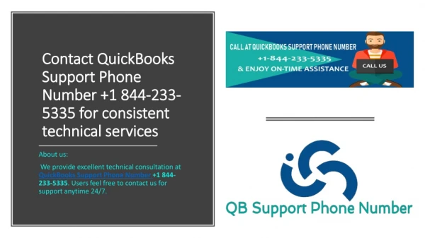 Contact QuickBooks Support Phone Number 1 844-233-5335 for consistent technical services