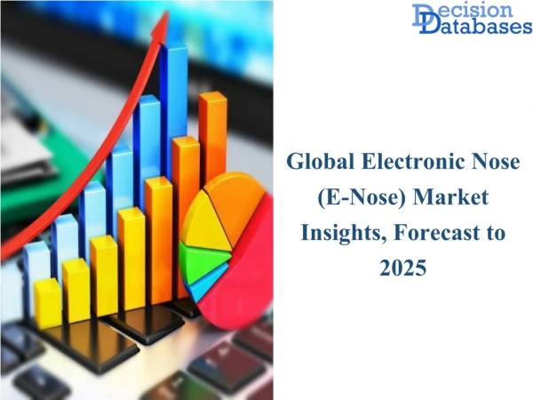 Global Electronic Nose (E-Nose)Market Manufacturers Analysis Report 2019-2025