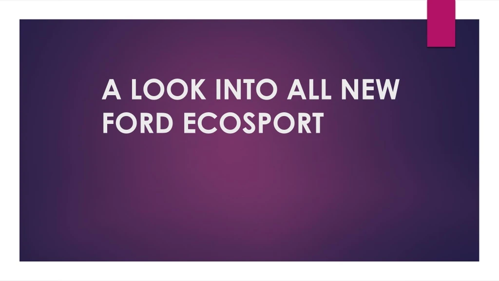 a look into all new ford ecosport