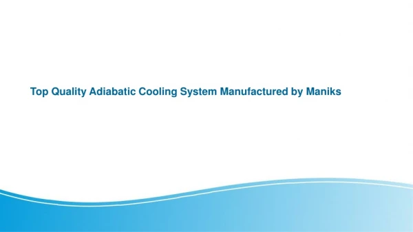 Top Quality Adiabatic Cooling System Manufactured by Maniks