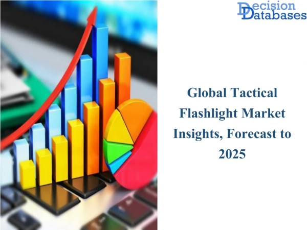 Global Tactical FlashlightMarket Manufacturers Analysis Report 2019-2025