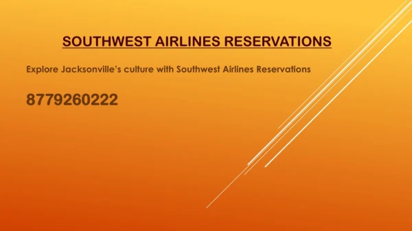 Explore Jacksonville's culture with Southwest Airlines Reservations