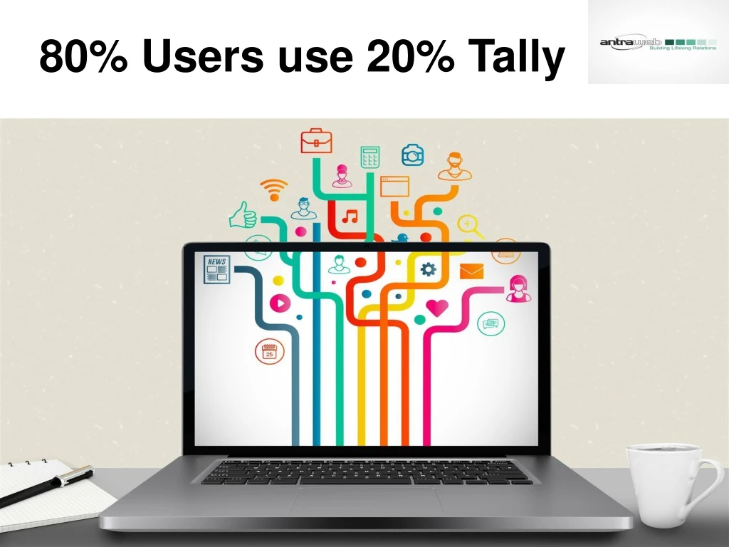 80 users use 20 tally