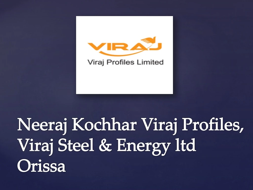 neeraj k ochhar v iraj profiles v iraj s teel energy ltd orissa