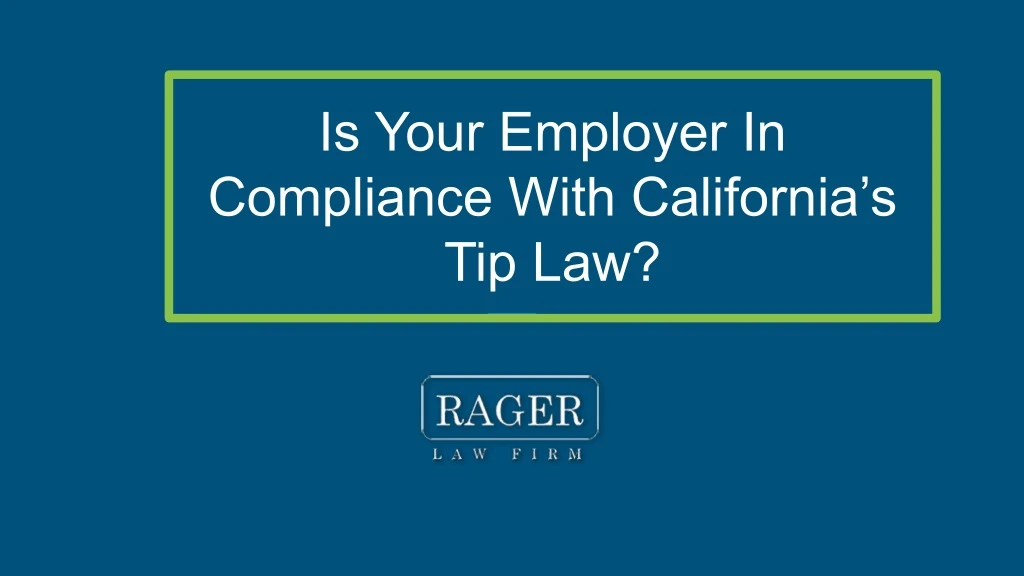 is your employer in compliance with california