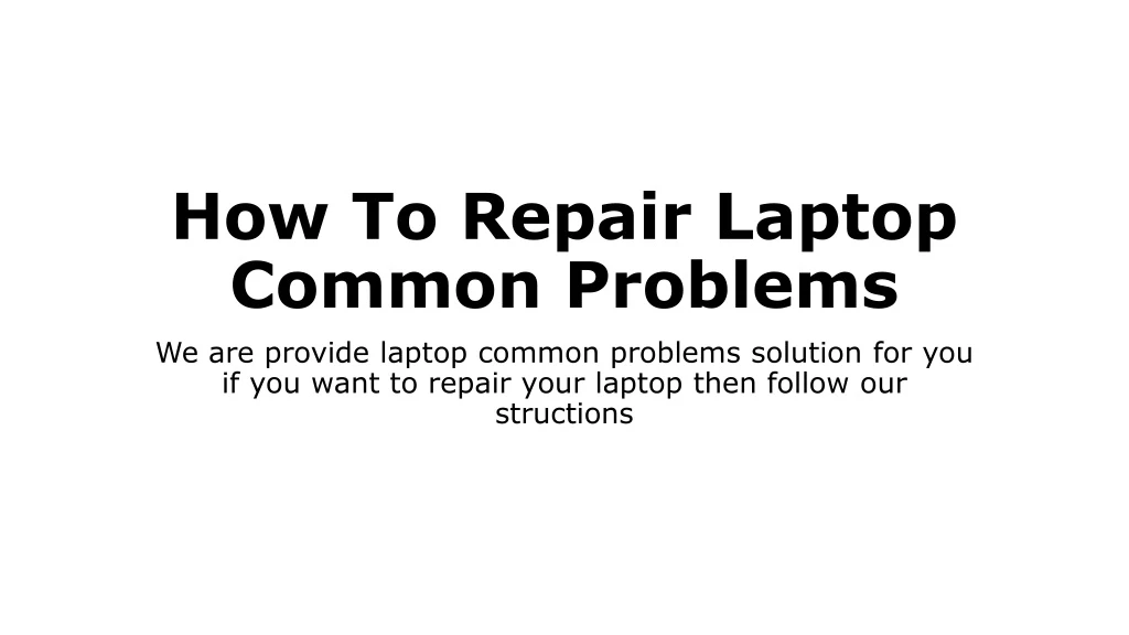 how to repair laptop common problems