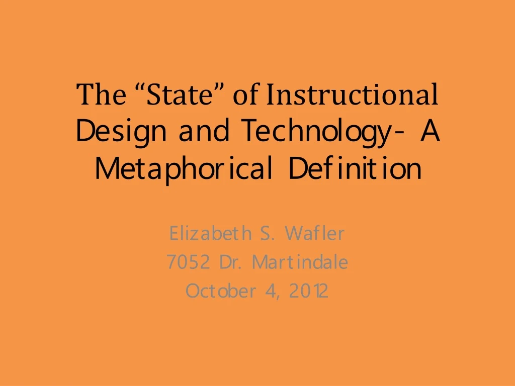 the state of instructional design and technology a metaphorical definition