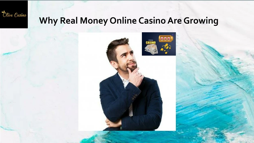 why real money online casino are growing