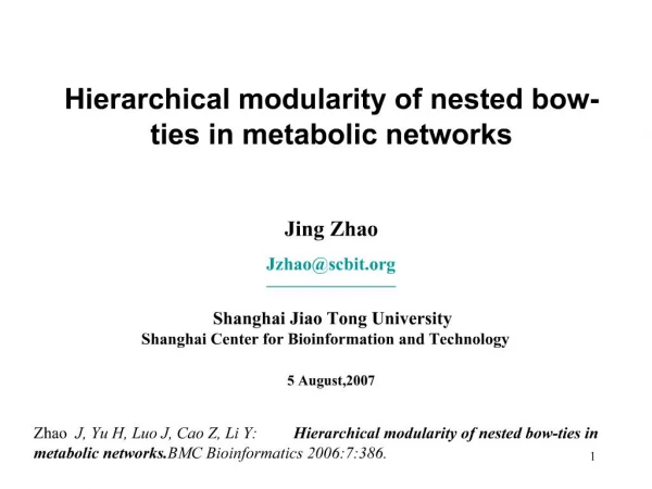 Hierarchical modularity of nested bow-ties in metabolic networks Jing Zhao Jzhaoscbit Shanghai Jiao Tong University Sh
