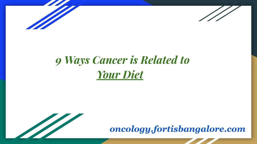 9 ways cancer is related to your diet
