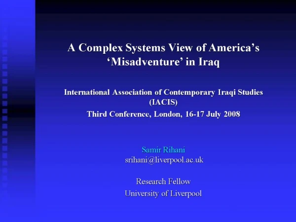 A Complex Systems View of America s Misadventure in Iraq International Association of Contemporary Iraqi Studies IACI