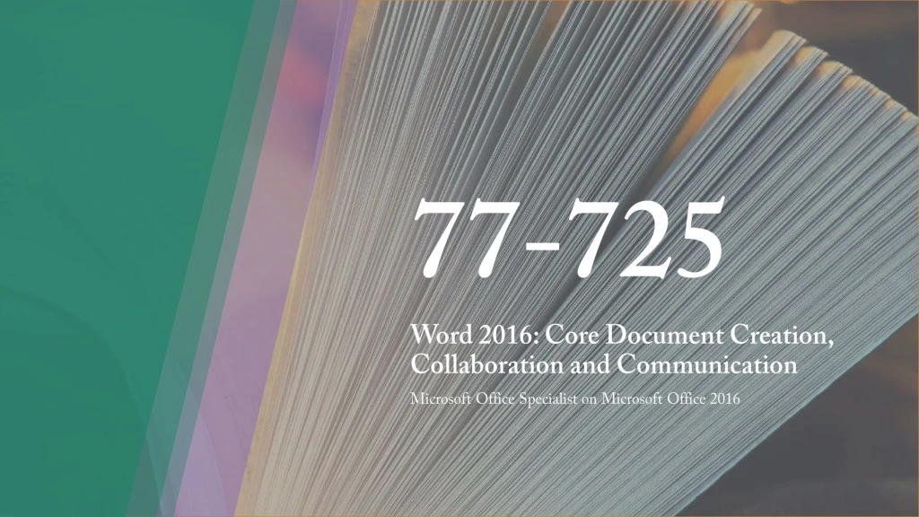 77 725 word 2016 core document creation collaboration and communication