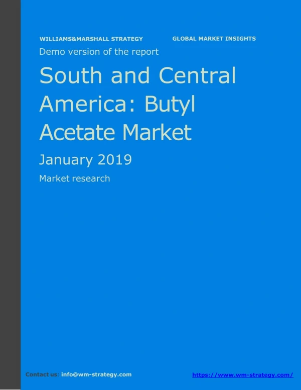 WMStrategy Demo South And Central America Butyl Acetate Market January 2019