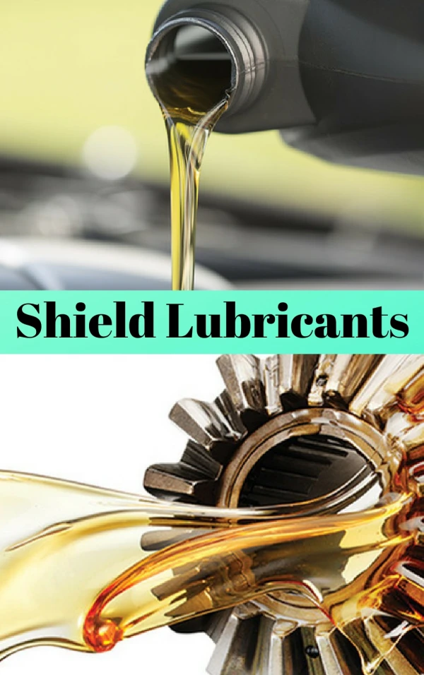 shield lubricants
