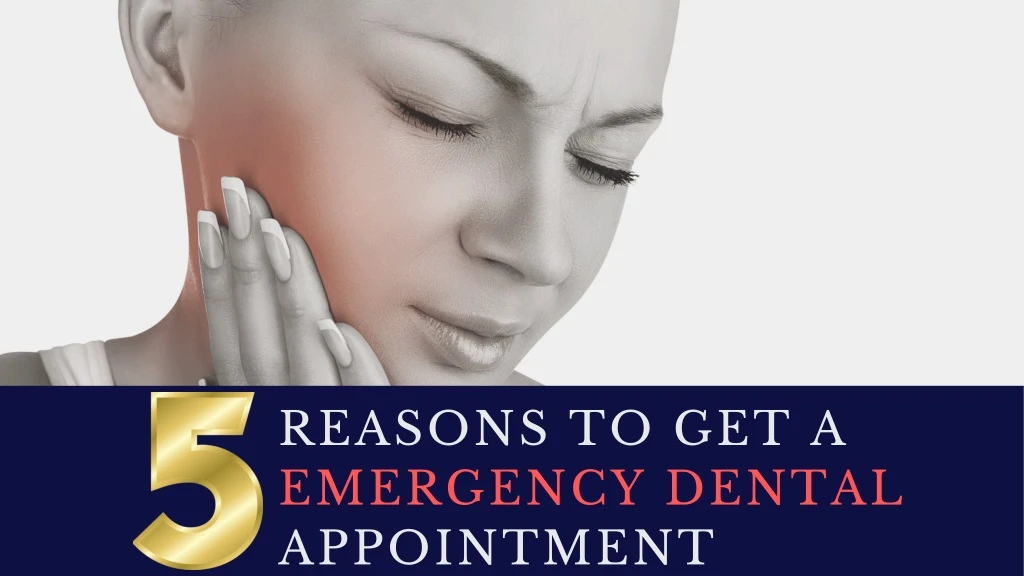 reasons to get a emergency dental appointment
