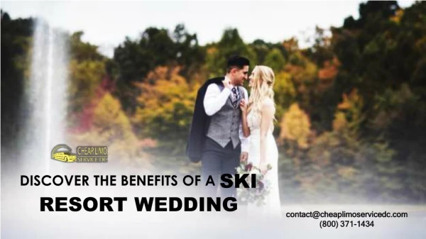 Discover The Benefits Of A Ski Resort Wedding by Cheap Limo Service