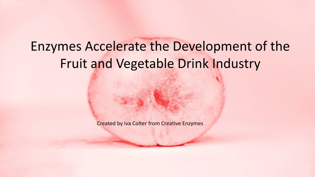 enzymes accelerate the development of the fruit