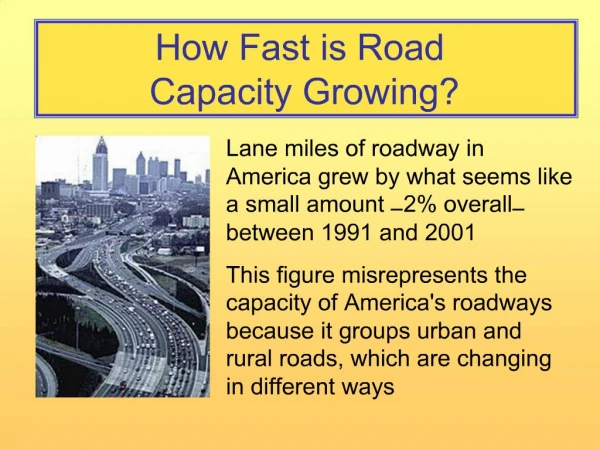 How Fast is Road Capacity Growing