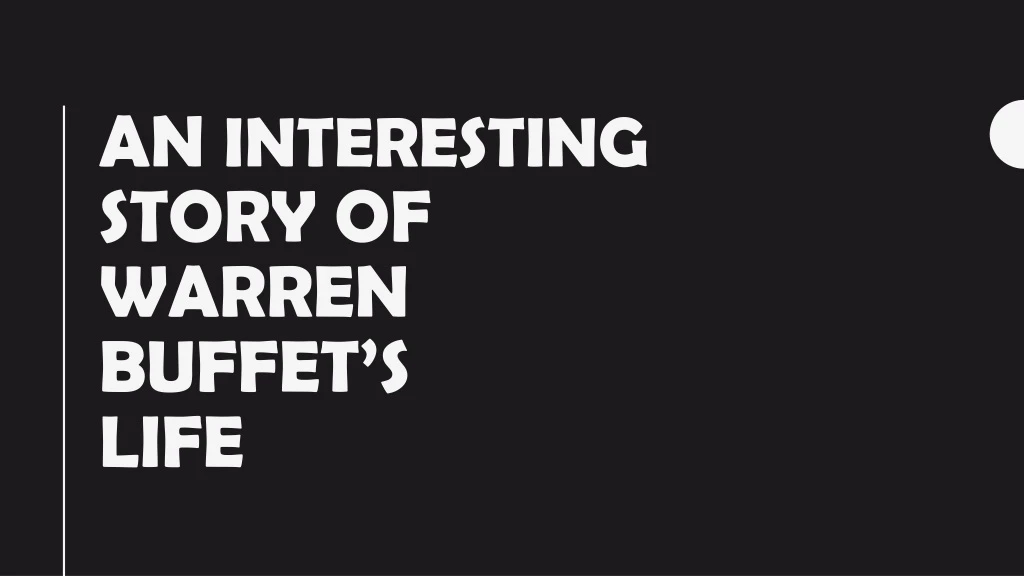 an interesting story of warren buffet s life