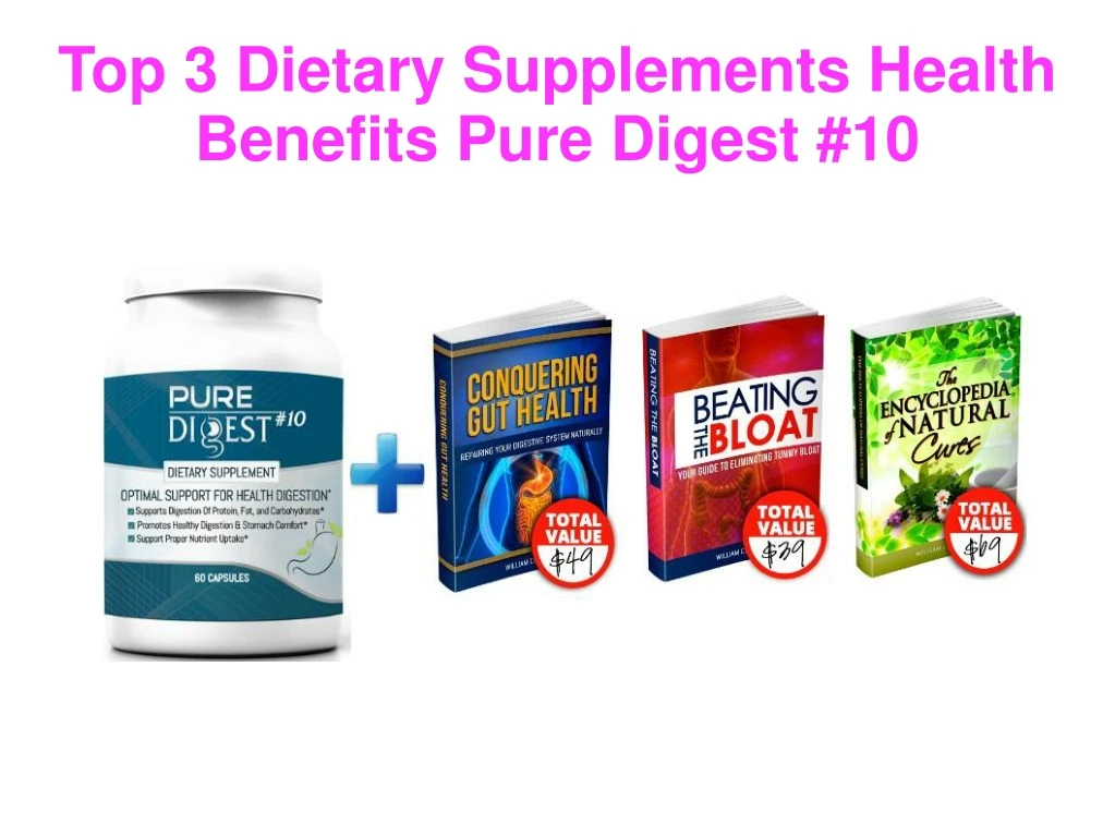 top 3 dietary supplements health benefits pure digest 10