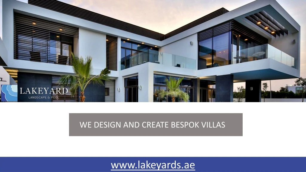 we design and create bespok villas