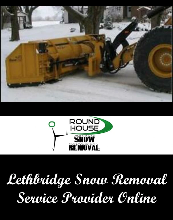 Lethbridge Snow Removal Service Provider Online
