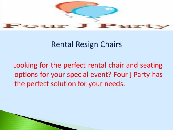 Rental Resign Chairs