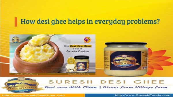 How desi ghee helps in everyday problems