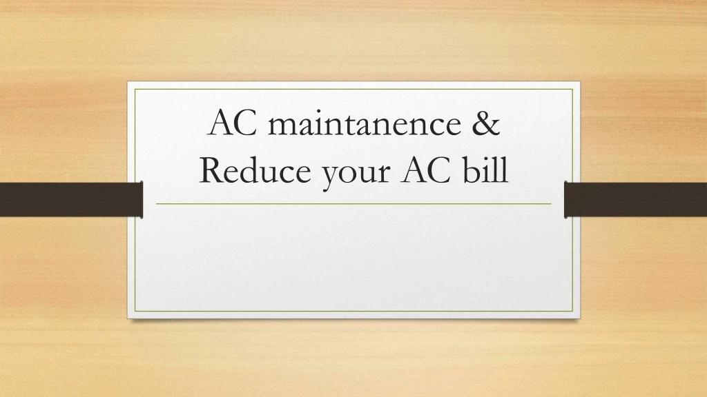 ac maintanence reduce your ac bill