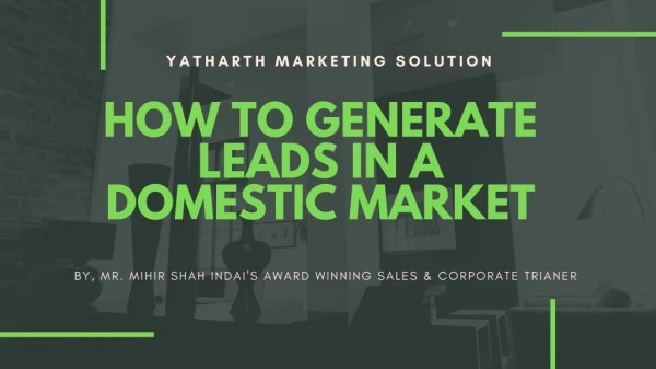 How to generate leads in a domestic market