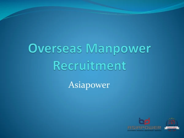 Overesas Manpower Consultant - Asiapower