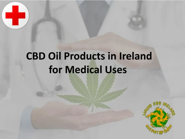 CBD oil products in Ireland for medical uses