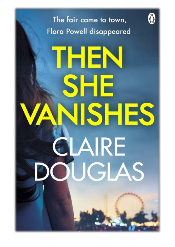 [PDF] Free Download Then She Vanishes By Claire Douglas