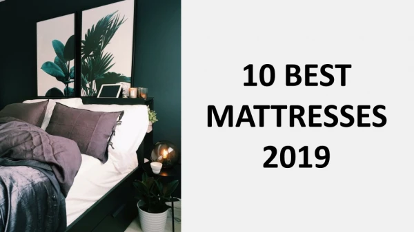 10 BEST MATTRESSES 2019
