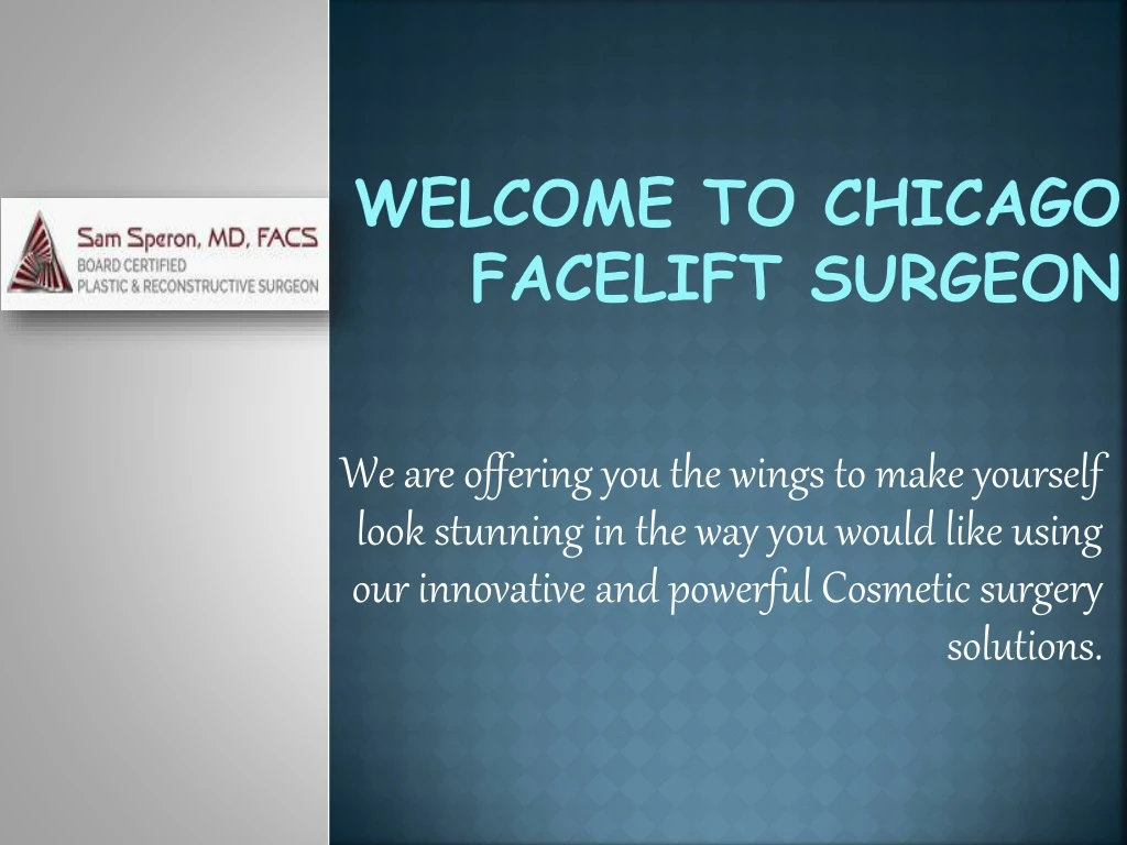 welcome to chicago facelift surgeon