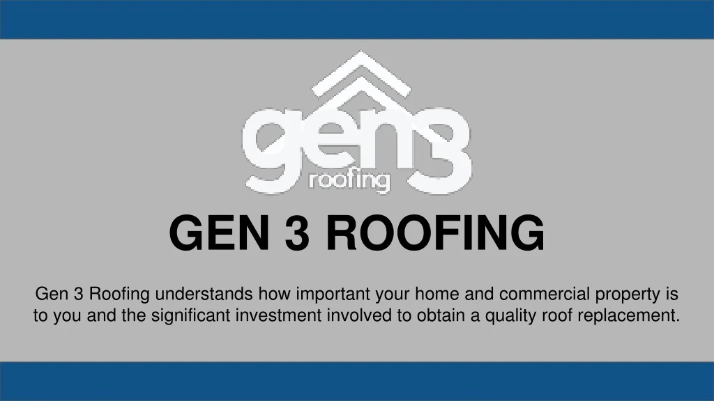 gen 3 roofing
