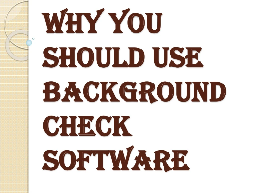 why you should use background check software